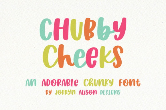 Chubby Cheeks: A Fun, Hand-Lettered Font for Your Brand
